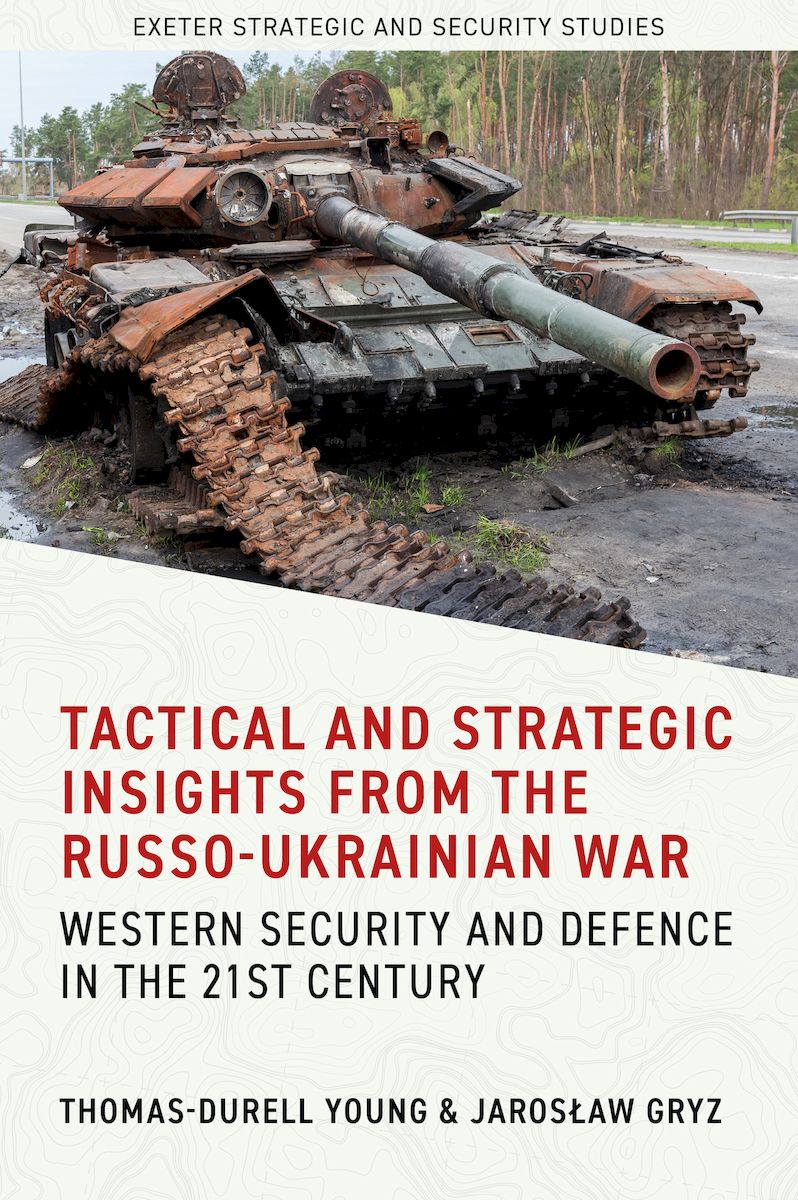 Tactical and Strategic Insights from the Russo-Ukrainian War