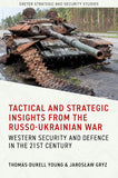 Tactical and Strategic Insights from the Russo-Ukrainian War